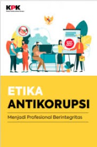 Image of Etika Antikorupsi: Menjadi Profesional Berintegritas