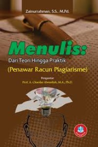 Image of MENULIS: Dari Teori Hingga Praktik (Penawar Racun Plagiarisme)