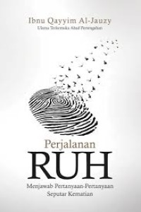 Image of PERJALANAN RUH MENJAWAB PERTANYAAN-PERTANYAAN SEPUTAR KEMATIAN
